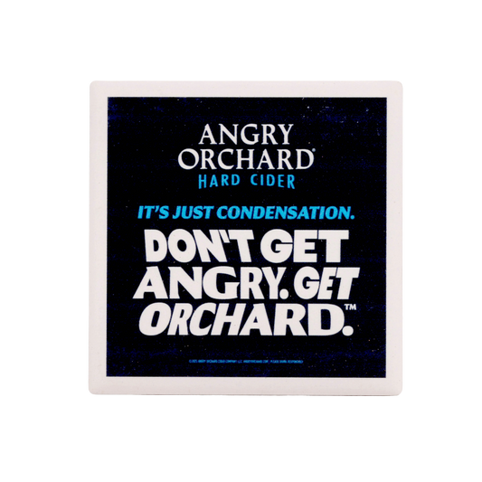 Front of coaster with writing "Angry Orchard", "Hard Cider", "It's Just Condensation.", "Don't Get Angry. Get Orchard."