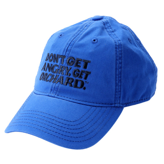 Front view of blue hat with writing "Don't Get Angry, Get Orchard." in black.